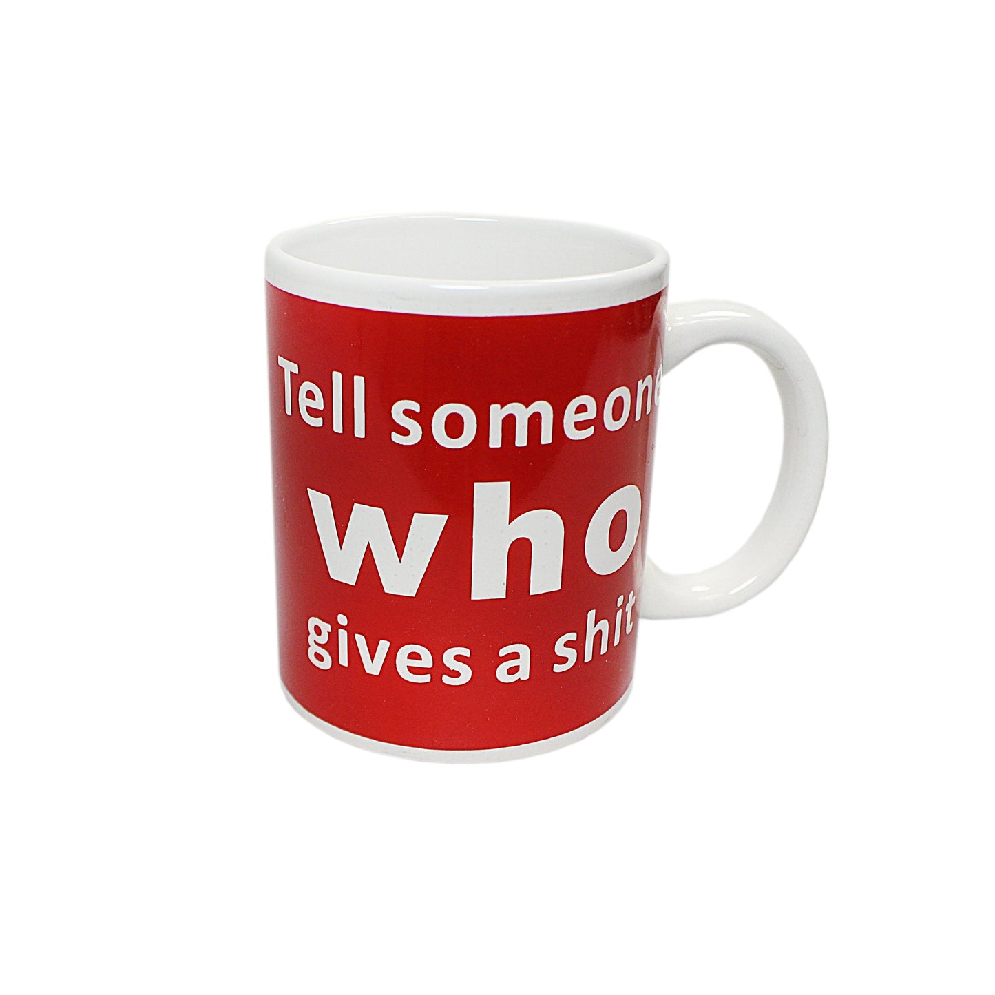 Novelty Mug Tell Someone Who Gives A Shit Home Office 2486 (Parcel Rate)